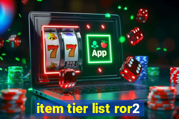 item tier list ror2